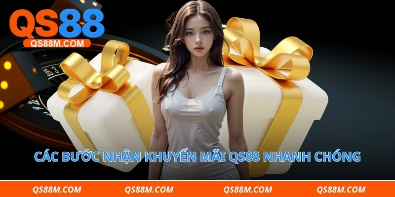 Các bước nhận khuyến mãi qs88 nhanh chóng