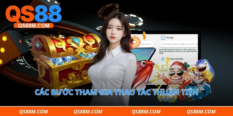 Các bước tham gia thao tác thuận tiện