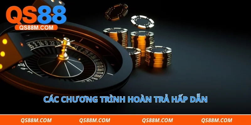 Các chương trình hoàn trả hấp dẫn dành cho thành viên