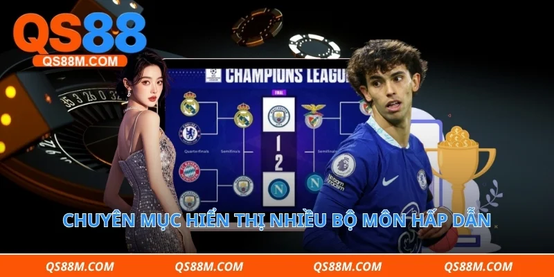 Chuyên mục hiển thị nhiều bộ môn hấp dẫn
