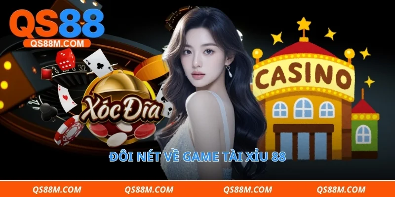 Đôi nét về game tài xỉu 88