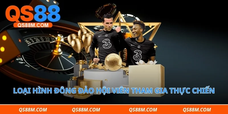 Loại hình đông đảo hội viên tham gia thực chiến
