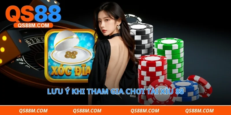 Lưu ý khi tham gia chơi tài xỉu 88