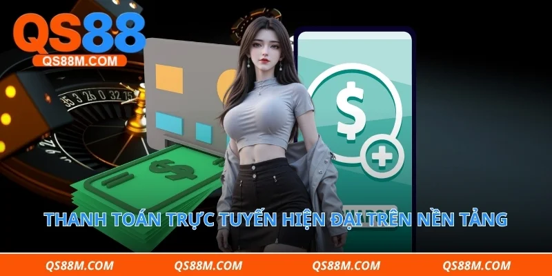 Thanh toán trực tuyến hiện đại trên nền tảng 