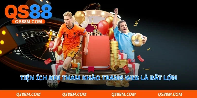 Tiện ích khi tham khảo trang web là rất lớn
